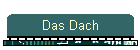 Das Dach