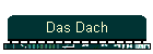 Das Dach